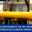 <strong>Quais as vantagens de ter um contrato de recuperação de cilindros hidráulicos?</strong>