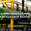 Cilindro hidráulico para a reciclagem de sucatas