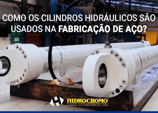 Como os cilindros hidráulicos são usados na fabricação de aço?